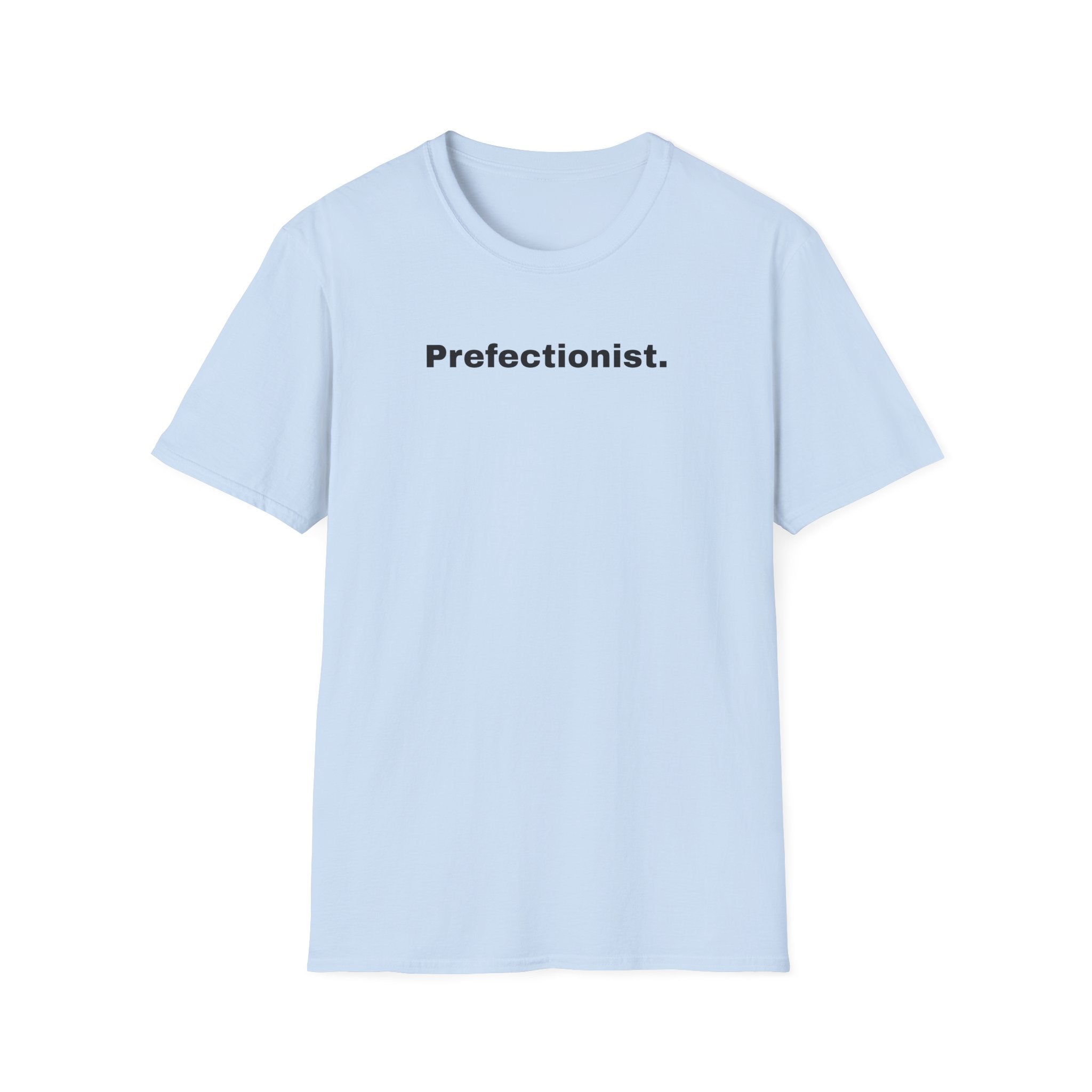 Perfectionist T-Shirt Unisex Stile Casual
