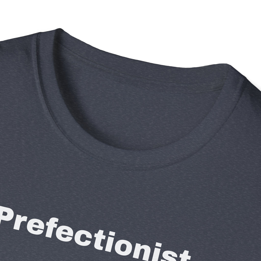 Perfectionist T-Shirt Unisex Stile Casual
