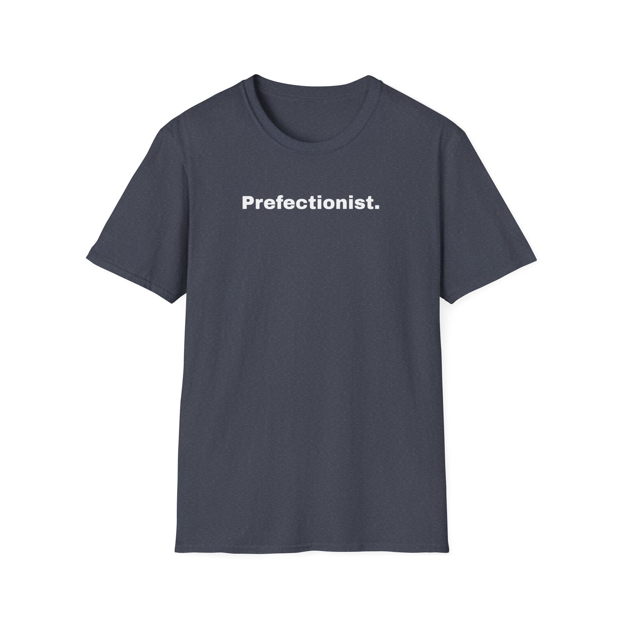 Perfectionist T-Shirt Unisex Stile Casual