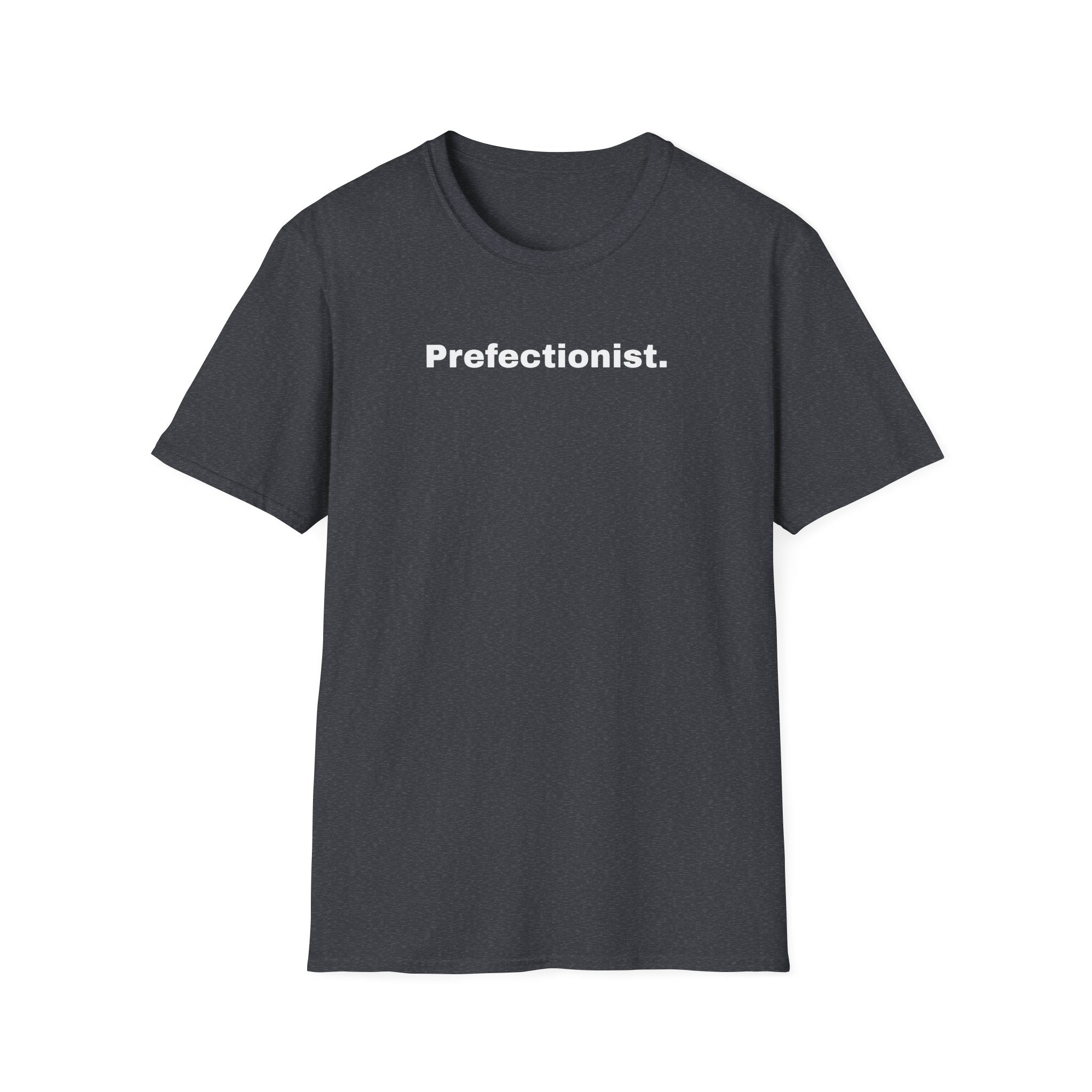 Perfectionist T-Shirt Unisex Stile Casual