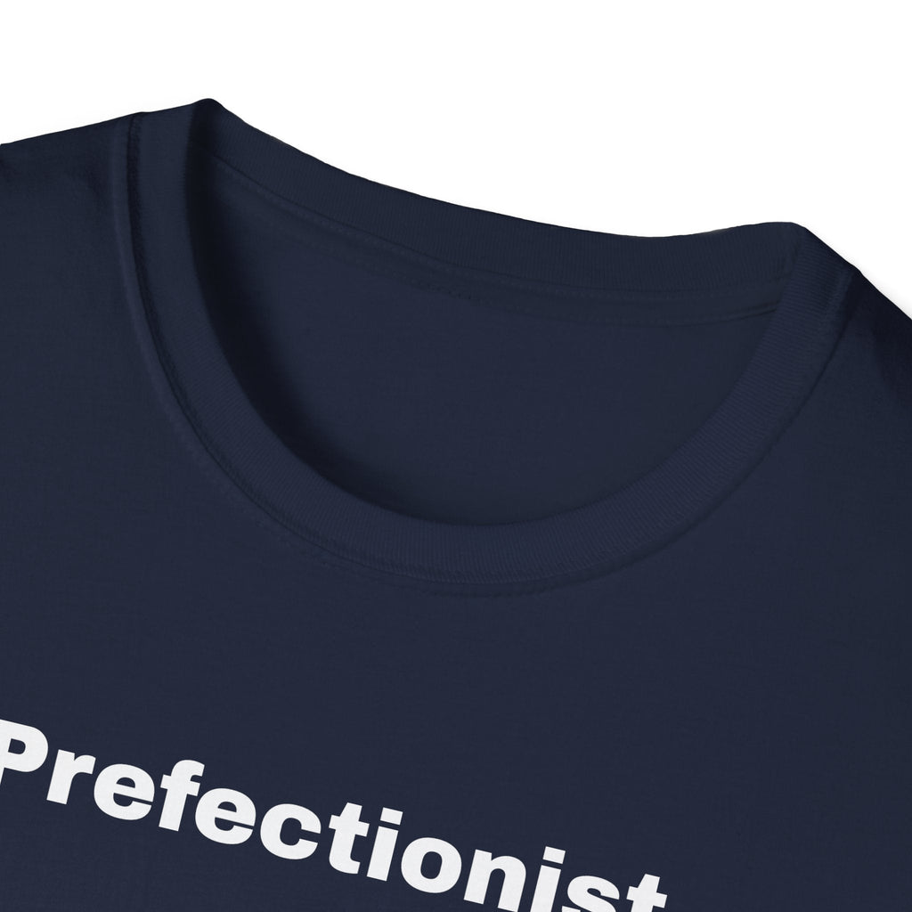 Perfectionist T-Shirt Unisex Stile Casual