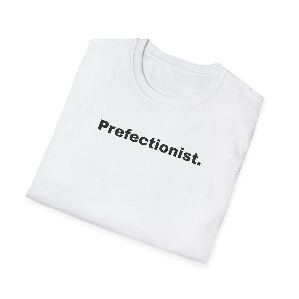 Perfectionist T-Shirt Unisex Stile Casual