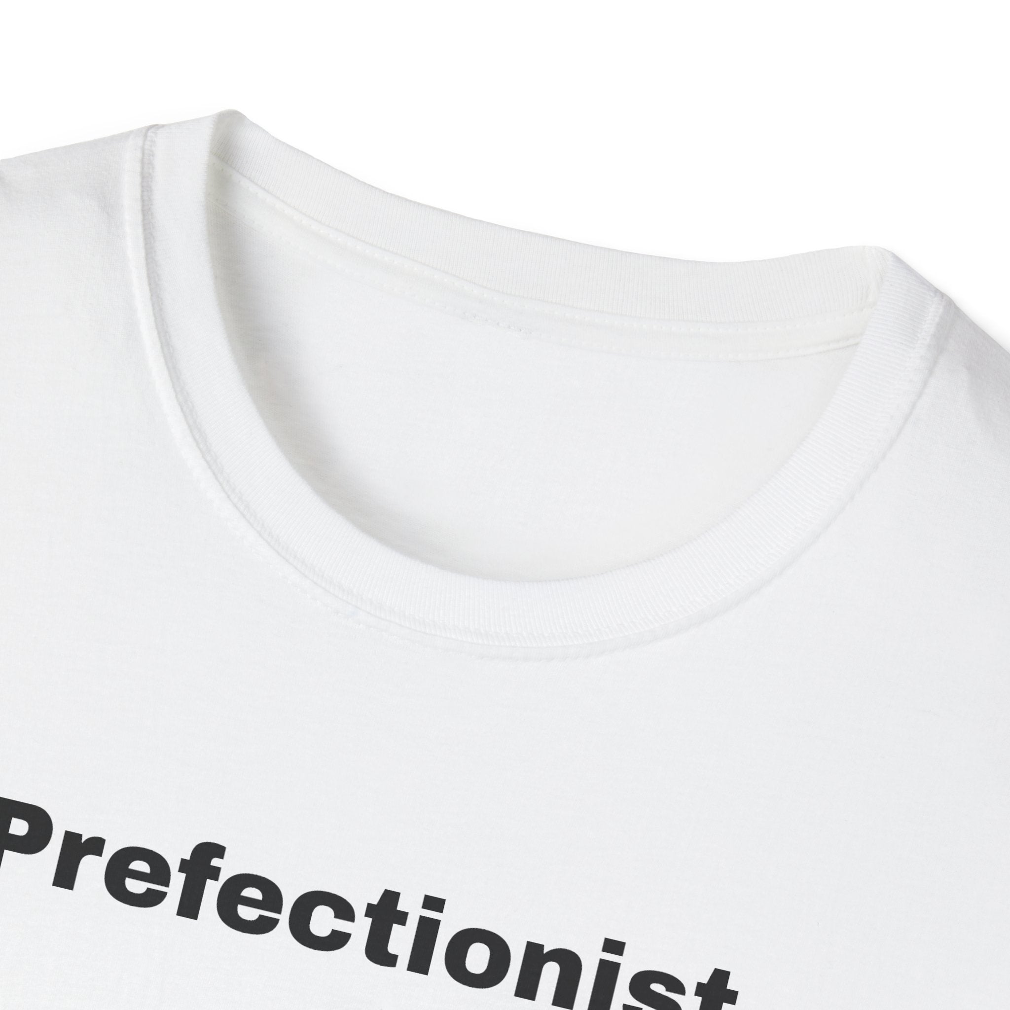 Perfectionist T-Shirt Unisex Stile Casual