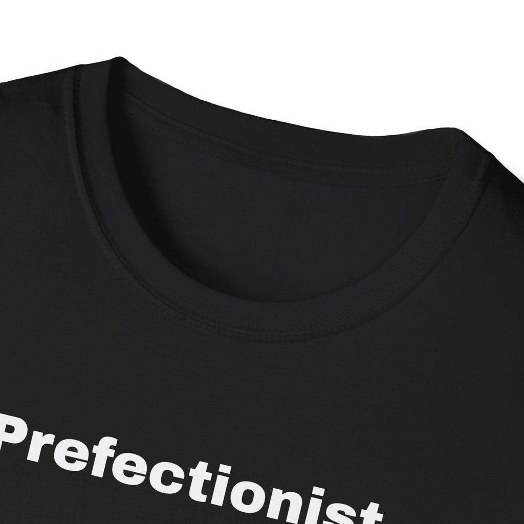 Perfectionist T-Shirt Unisex Stile Casual