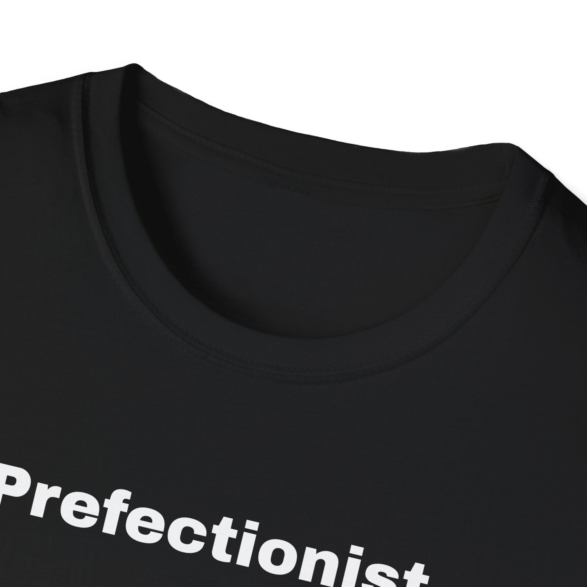 Perfectionist T-Shirt Unisex Stile Casual