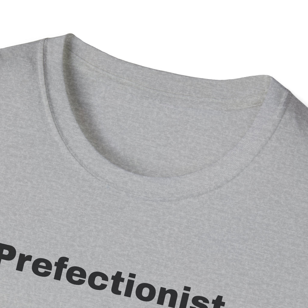Perfectionist T-Shirt Unisex Stile Casual