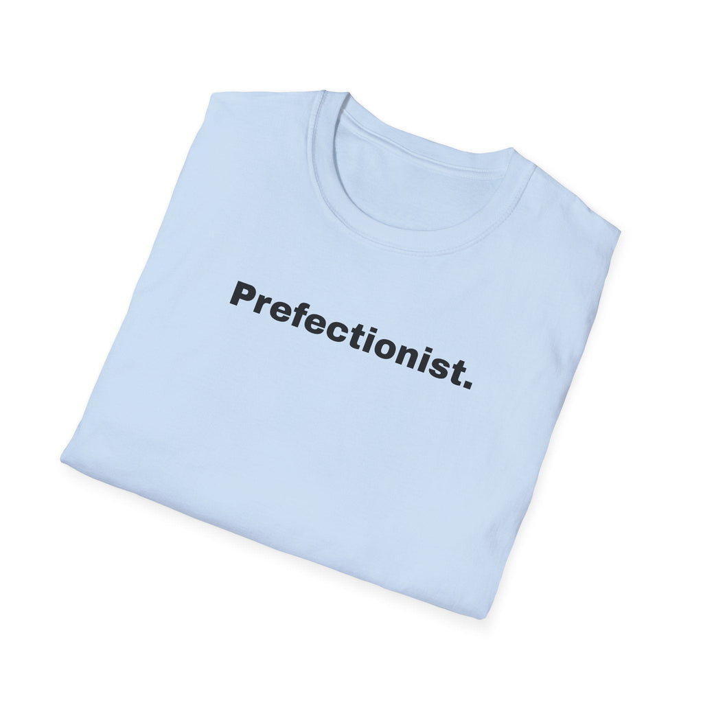Perfectionist T-Shirt Unisex Stile Casual