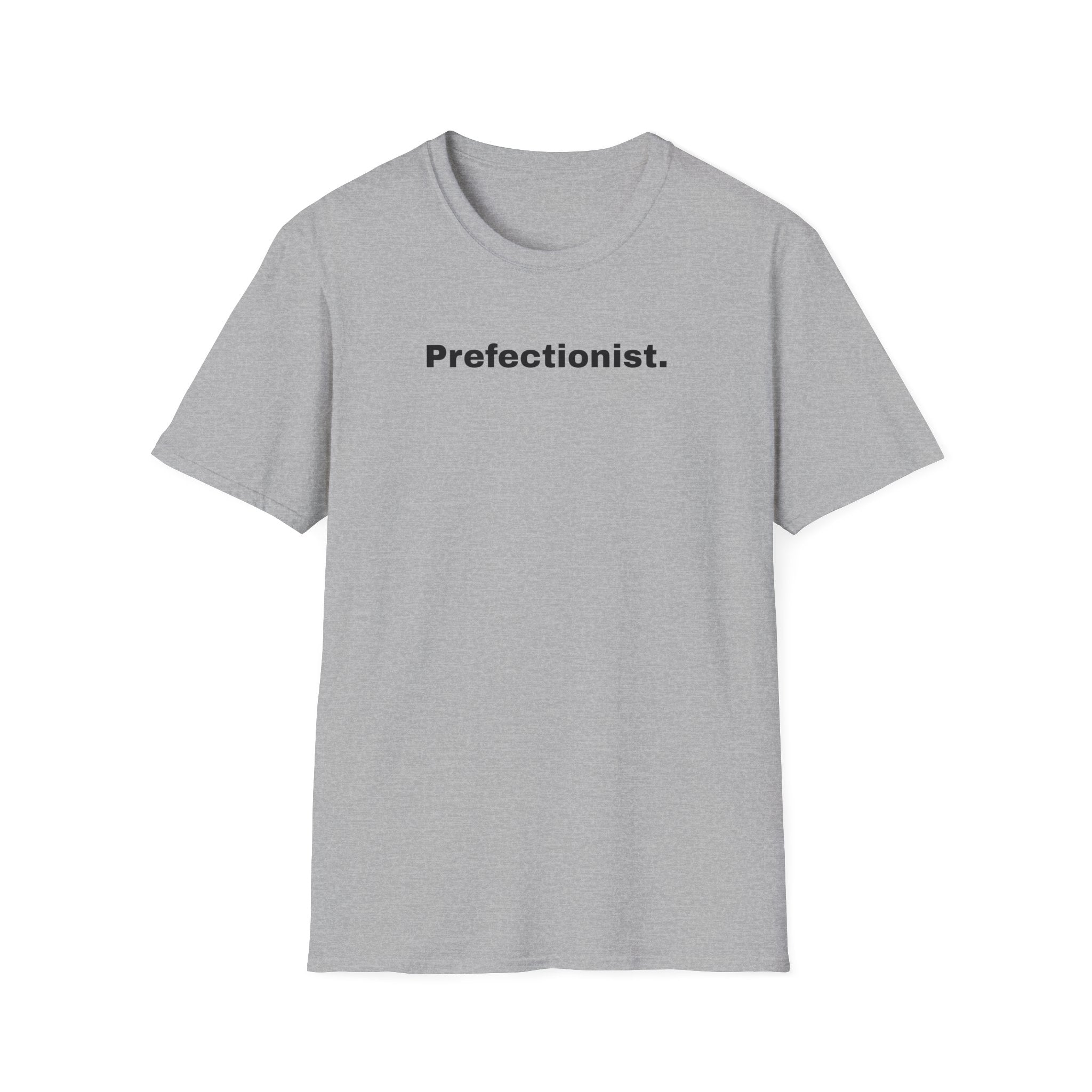 Perfectionist T-Shirt Unisex Stile Casual