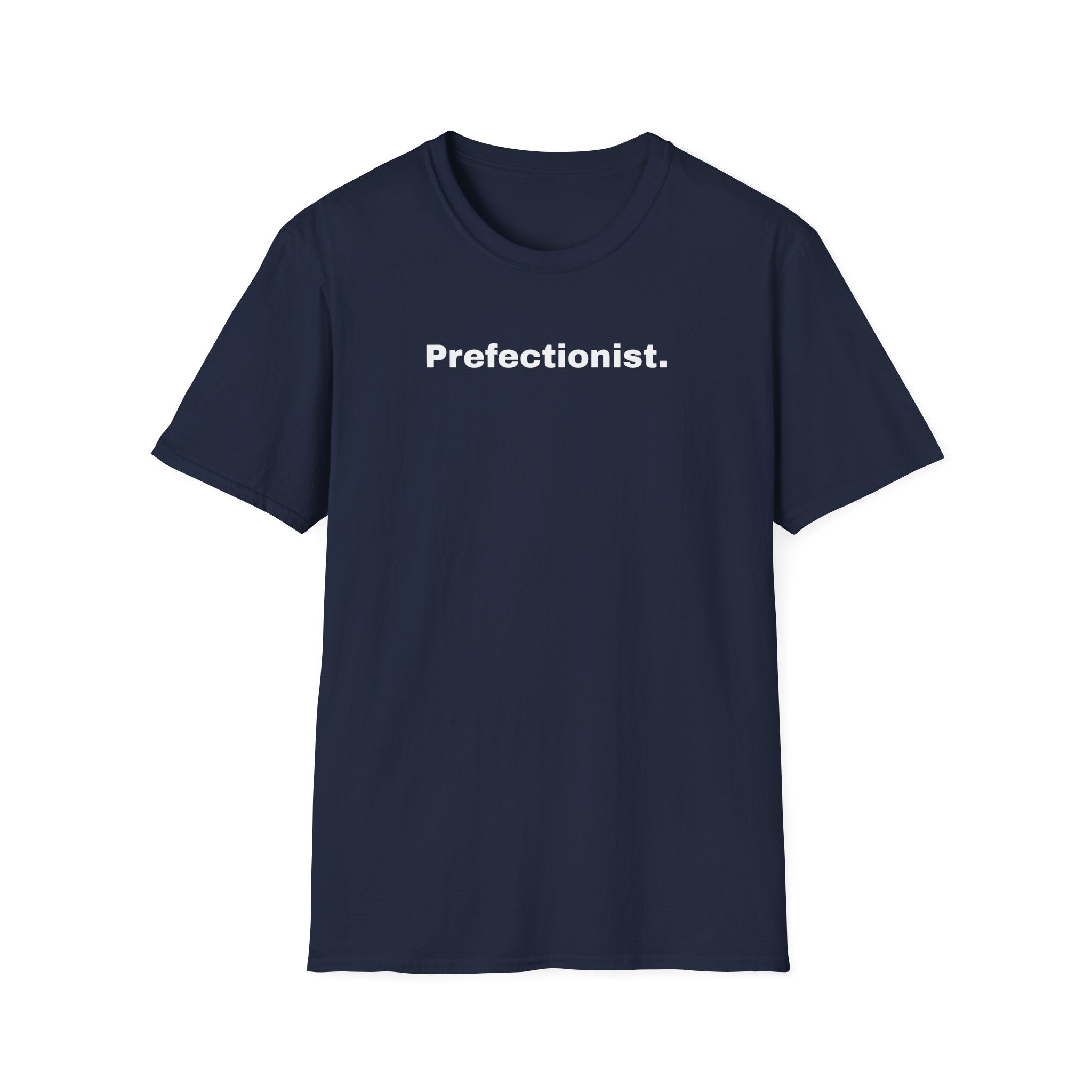 Perfectionist T-Shirt Unisex Stile Casual