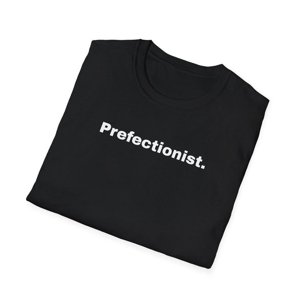 Perfectionist T-Shirt Unisex Stile Casual