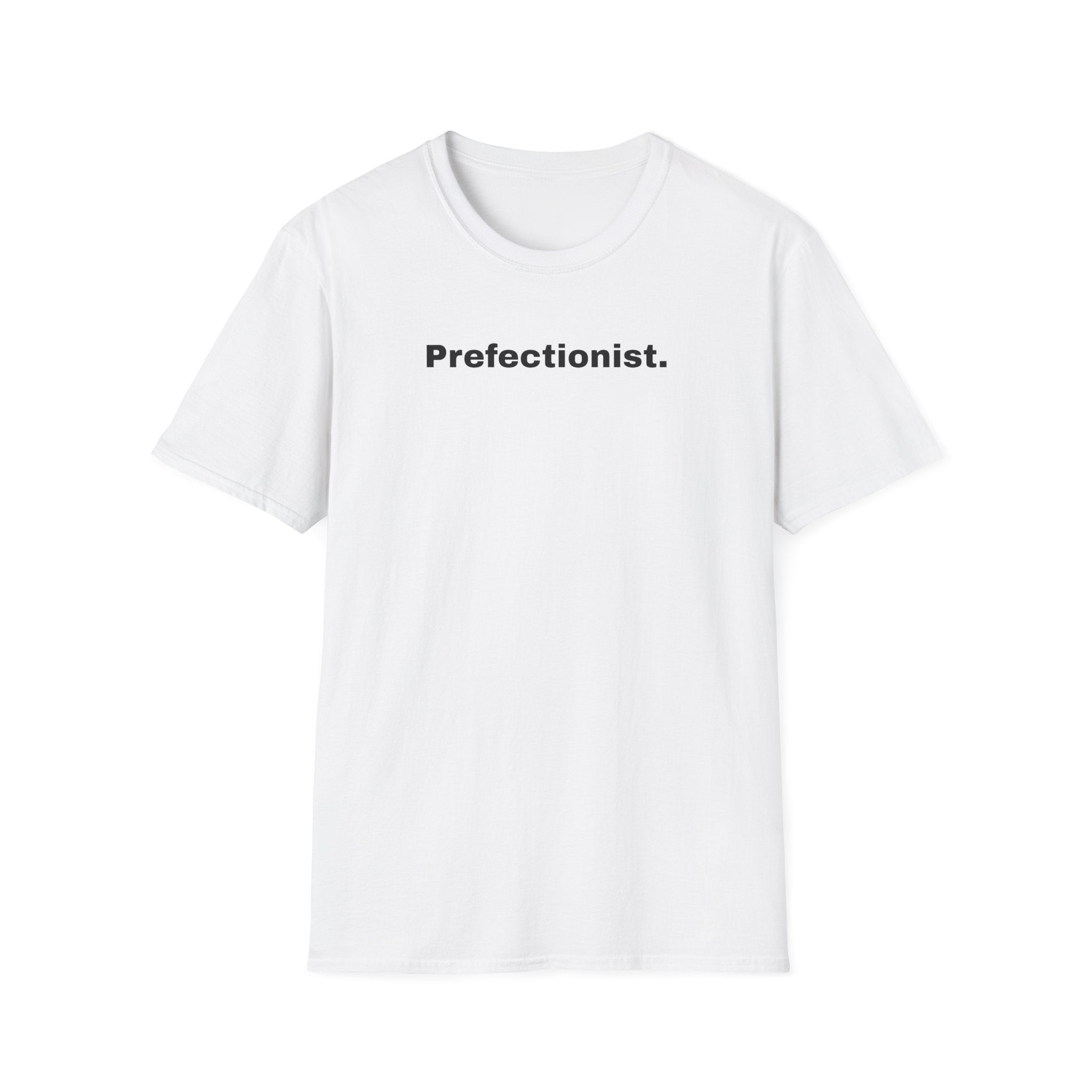 Perfectionist T-Shirt Unisex Stile Casual