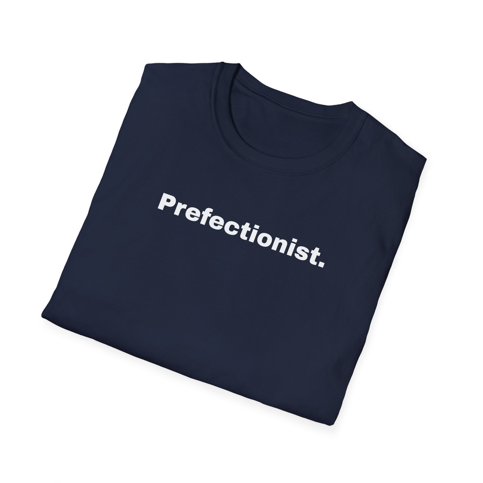 Perfectionist T-Shirt Unisex Stile Casual