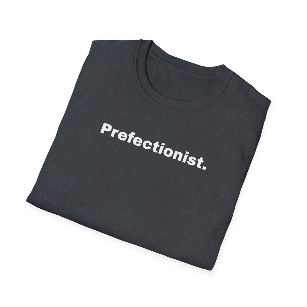 Perfectionist T-Shirt Unisex Stile Casual