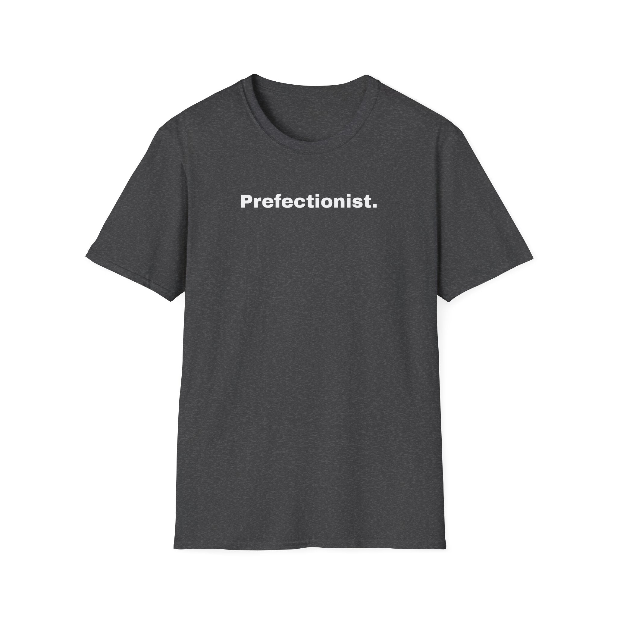 Perfectionist T-Shirt Unisex Stile Casual
