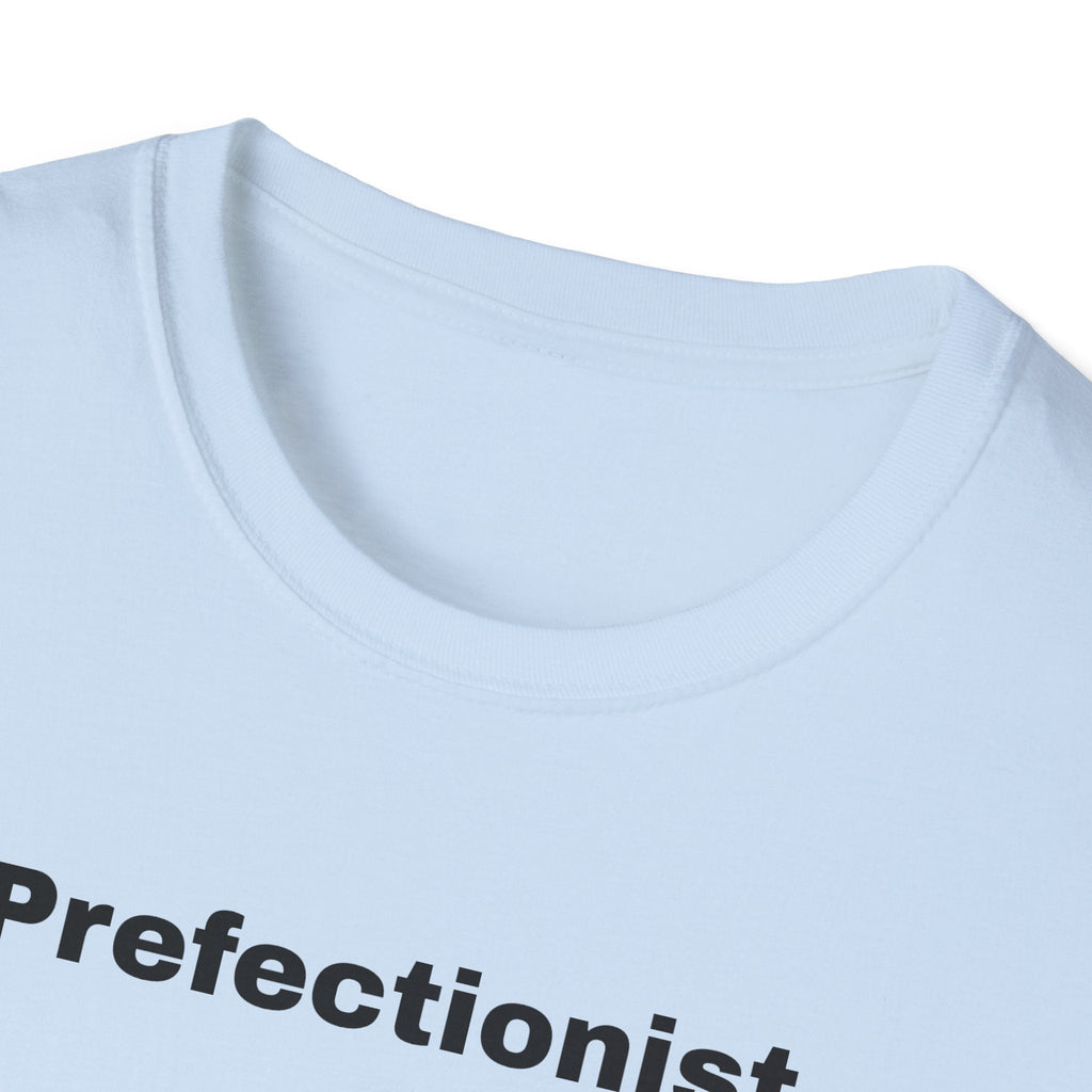 Perfectionist T-Shirt Unisex Stile Casual